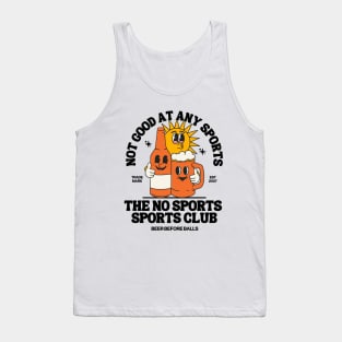 The no sports sports club, not good at any sports Tank Top